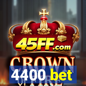 4400 bet